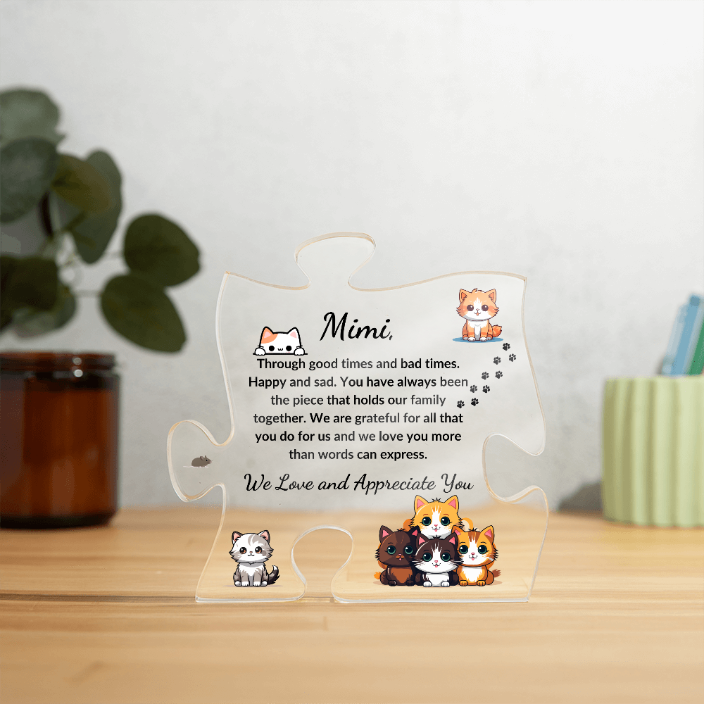 Acrylic Puzzle Plaque/kitty Cat/Mimi, We love and appreciate you