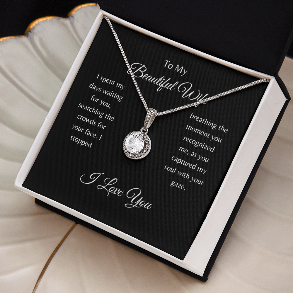 To My Beautiful Wife/ Eternal Hope Necklace