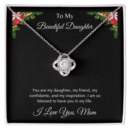 To My Beautiful Daughter/ Love Knot Necklace