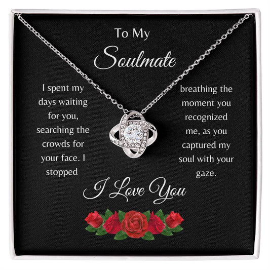 To My Soulmate/ Love Knot Necklace- Never Ending Bond