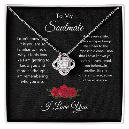 To My Soul Mate/ Love Knot Necklace- Never Ending Bond