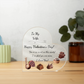 Acrylic Heart Shaped Plaque/ To My Wife, You're as sweet as this candy....