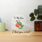 Acrylic Heart Plaque/To My Son, I Love You More