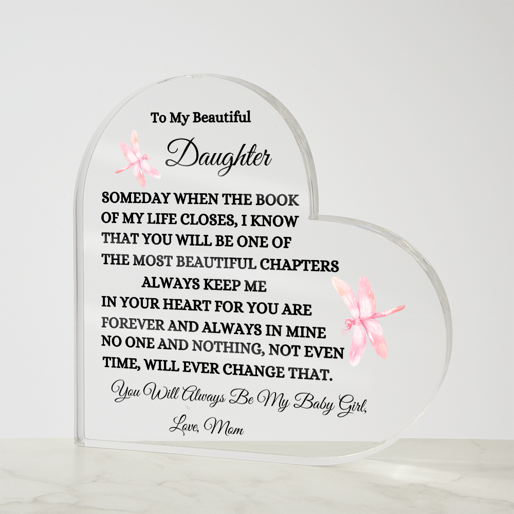 Acrylic Heart Plaque/ To My Beautiful Daughter Love Mom