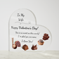 Acrylic Heart Shaped Plaque/ To My Wife, You're as sweet as this candy....