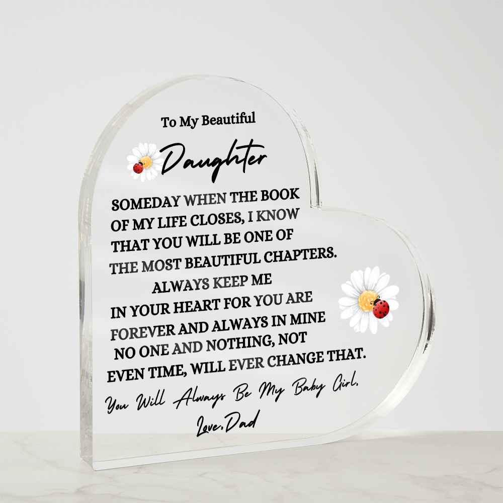 Acrylic Heart Plaque /To My Beautiful Daughter Love Dad