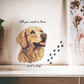 Acrylic Heart Shaped Plaque/ All you need is love, ...and a dog!